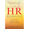 The HR Renaissance: Transforming from Legal Guard to Growth Partner - Paperback