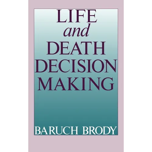 Life and Death Decision Making - Hardcover