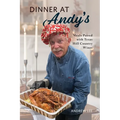 Dinner at Andy's: Meals Paired with Texas Hill Country Wines - Paperback