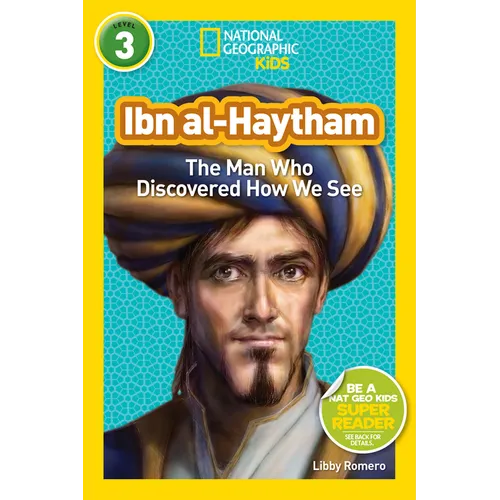 Ibn Al-Haytham (National Geographic Kids Readers, Level 3): The Man Who Discovered How We See - Paperback