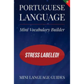 Portuguese Language Mini Vocabulary Builder: Stress Labeled! - Paperback