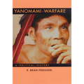 Yanomami Warfare: A Political History - Paperback