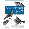 SharePoint 2007: The Definitive Guide: Using, Customizing, and Managing SharePoint 2007 - Paperback