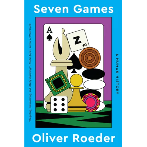 Seven Games: A Human History - Paperback