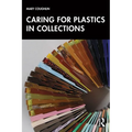Caring for Plastics in Collections - Paperback