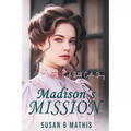 Madison's Mission - Paperback