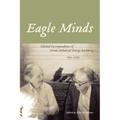 Eagle Minds: Selected Correspondence of Istvan Anhalt and George Rochberg (1961-2005) - Paperback