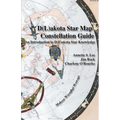 Dakota/Lakota Star Map Constellation Guidebook: An Introduction to D(L)akota Star Knowledge - Paperback