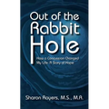 Out of the Rabbit Hole: How a Concussion Changed My Life: A Story of Hope - Paperback