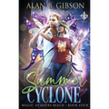 Summer Cyclone: Magic at Myers Beach Book 4 - Paperback
