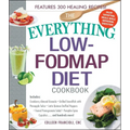 The Everything Low-Fodmap Diet Cookbook: Includes Cranberry Almond Granola, Grilled Swordfish with Pineapple Salsa, Latin Quinoa-Stuffed Peppers, Fenn - Paperback