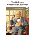 The Ultimate Wodehouse Collection - Paperback