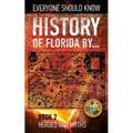 History of Florida by... Book 2: Fountain of Youth 1511-1513 - Paperback
