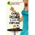Chaos, Desire & a Kick-Ass Cupcake - Paperback