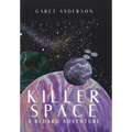 Killer Space: A Bedard Adventure - Hardcover