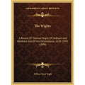 The Wights: A Record Of Thomas Wight Of Dedham And Medfield And Of His Descendants, 1635-1890 (1890) - Hardcover
