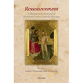 Ressourcement: A Movement for Renewal in Twentieth-Century Catholic Theology - Paperback