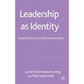 Leadership as Identity: Constructions and Deconstructions - Hardcover