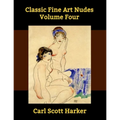 Classic Fine Art Nudes Volume Four - Paperback