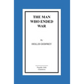 The Man Who Ended War - Paperback