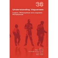 Understanding Vagueness. Logical, Philosophical and Linguistic Perspectives - Paperback