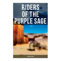 Riders of the Purple Sage: Western Classic - Paperback
