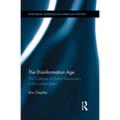 The Disinformation Age: The Collapse of Liberal Democracy in the United States - Paperback