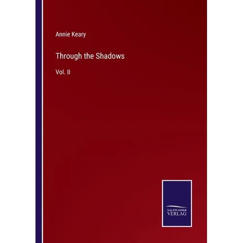 Through the Shadows: Vol. II - Paperback
