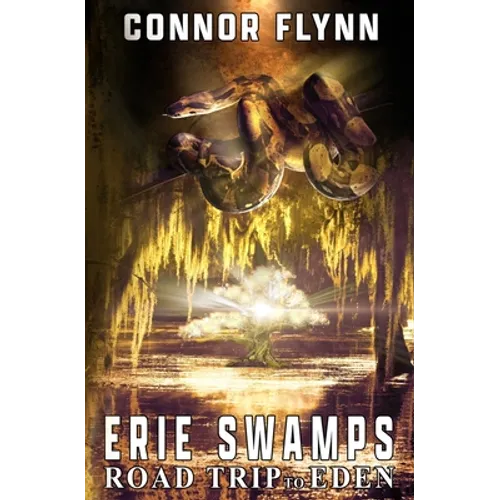 Erie Swamps: Road Trip to Eden - Paperback