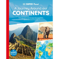 DK Super Planet a Journey Around Our Continents - Hardcover