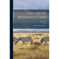 History of Randleigh Farm; 2nd edition - Paperback