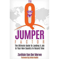 The Q-Jumper Factor: The Ultimate Guide To Landing a New Job in a New Country...In Record Time - Paperback