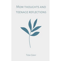 Mom thoughts and teenage reflections - Paperback