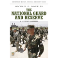 The National Guard and Reserve: A Reference Handbook - Hardcover