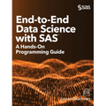 End-to-End Data Science with SAS: A Hands-On Programming Guide - Hardcover