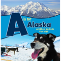 A is for Alaska: Written by Kids for Kids - Paperback