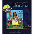 La Llorona: The Crying Woman - Hardcover