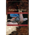 Riding for the Brand: 150 Years of Cowden Ranching - Paperback
