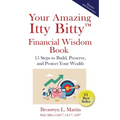 Your Amazing Itty Bitty(TM) Financial Wisdom Book: 15 Steps to Build, Preserve, and Protect Your Wealth - Paperback