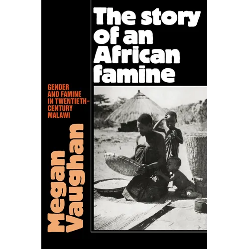 The Story of an African Famine: Gender and Famine in Twentieth-Century Malawi - Paperback
