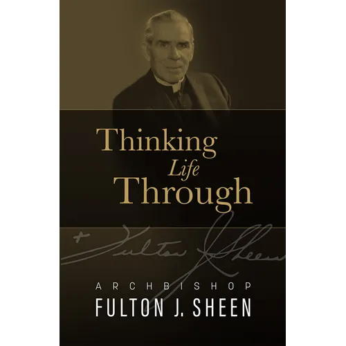 Thinking Life Through - Hardcover