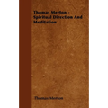 Thomas Merton - Spiritual Direction and Meditation - Paperback