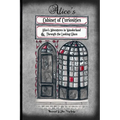 Alice's Cabinet of Curiosities: "Alice's Adventures in Wonderland" and "Through the Looking Glass, and What Alice found there" - Paperback