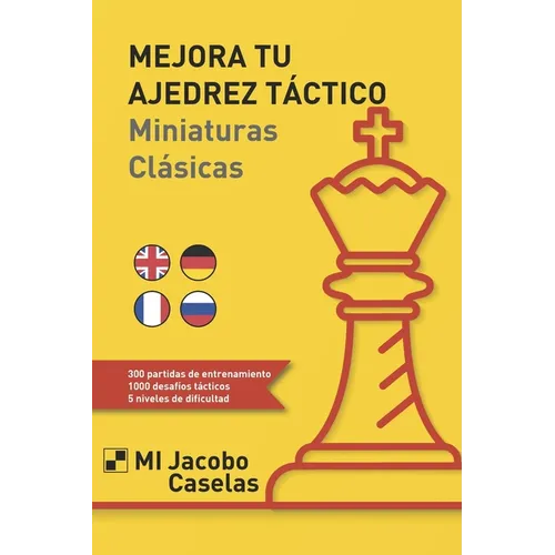 Mejora tu Ajedrez táctico: Miniaturas Clásicas - Paperback