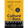 Culture Is The Bass: 7 Steps to Creating High Performing Teams - Paperback