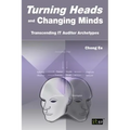 Turning Heads and Changing Minds Transcending It Auditor Archetypes - Paperback