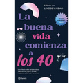 La Buena Vida Comienza a Los 40 - Paperback