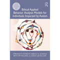 Ethical Applied Behavior Analysis Models for Individuals Impacted by Autism - Paperback
