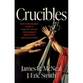 Crucibles: How Formidable Rites of Passage Shape the World's Most Elite Organizations - Hardcover