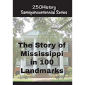The Story of Mississippi In 100 Landmarks - Paperback
